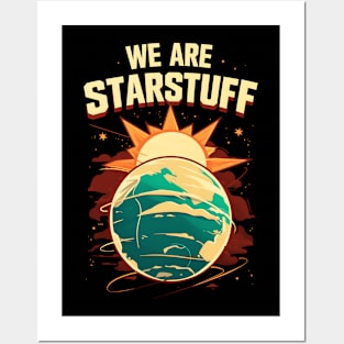We Are Starstuff - The Earth and the Sun Posters and Art